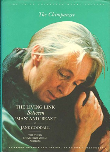 The Chimpanzee: The Living Link Between Man and Beast (Edinburgh Medal Lectures)