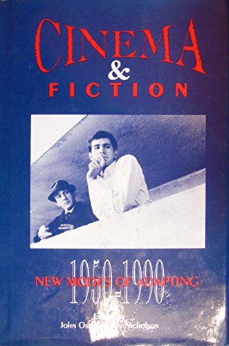 Stock image for Cinema and Fiction: New Modes of Adapting, 1950-90 for sale by WorldofBooks