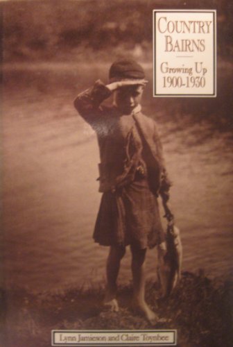 Country Bairns: Growing Up 1900-1930 (EDINBURGH EDUCATION AND SOCIETY) (9780748603732) by Jamieson, Professor Lynn; Toynbee, Professor Claire