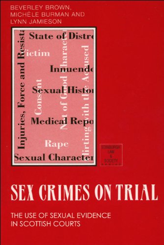 Beispielbild fr Sex crimes on trial: the use of sexual evidence in Scottish courts. zum Verkauf von Kloof Booksellers & Scientia Verlag
