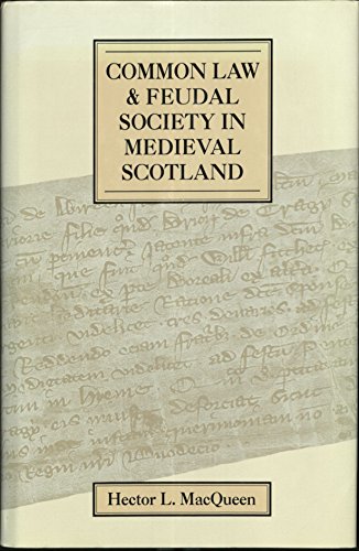 

Common Law and Feudal Society in Medieval Scotland [first edition]