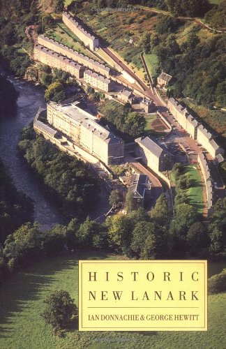 Imagen de archivo de Historic New Lanark: The Dale and Owen Industrial Community Since 1785 a la venta por WorldofBooks