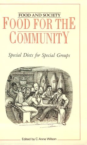 Imagen de archivo de Food for the Community: Special Diets for Special Groups (Food & Society S.) a la venta por Richard Sylvanus Williams (Est 1976)