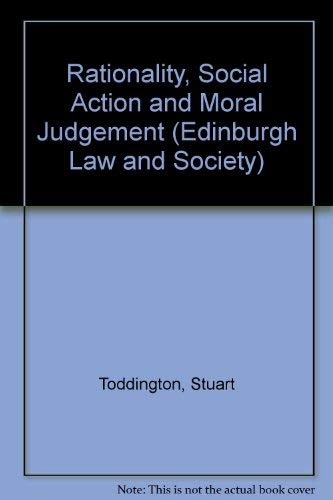 Rationality, Social Action and Moral Judgment