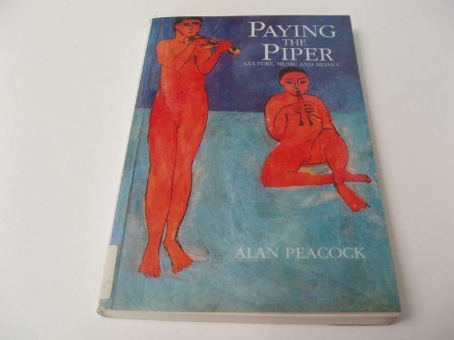 Beispielbild fr Paying the Piper: Culture, Music and Money zum Verkauf von WorldofBooks