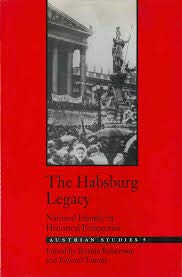 9780748604876: The Habsburg Legacy: National Identity in Historical Perspective: No. 5 (Austrian Studies)