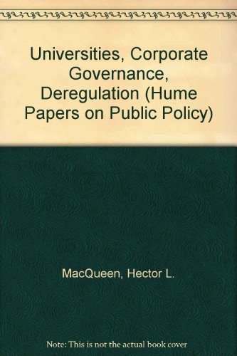 Universities, Corporate Governance, Deregulation: Hume Papers on Public Policy 1.3 (9780748604944) by MacQueen, Hector