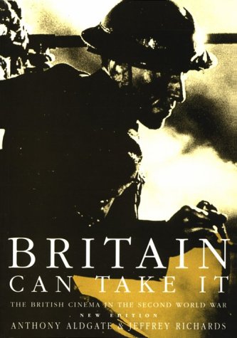 Imagen de archivo de Britain Can Take It : The British Cinema in the Second World War a la venta por Better World Books Ltd