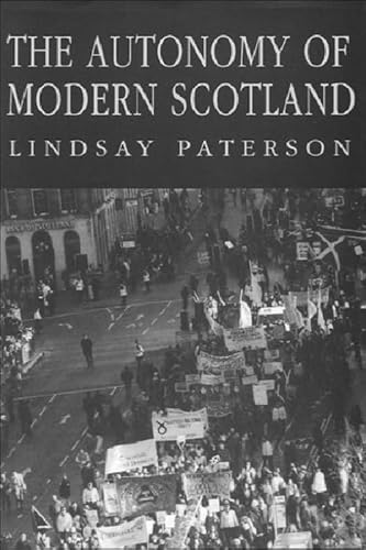 Beispielbild fr Autonomy Modern Scotland: The Autonomy of Modern Scotland zum Verkauf von BooksRun