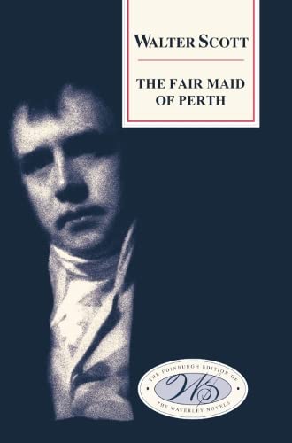 Imagen de archivo de The Fair Maid of Perth (Edinburgh Edition of the Waverley Novels) a la venta por WorldofBooks