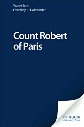 Imagen de archivo de Count Robert of Paris (Edinburgh Edition of the Waverley Novels) a la venta por Orbiting Books