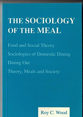 The Sociology of the Meal (9780748605965) by Wood, Roy C.