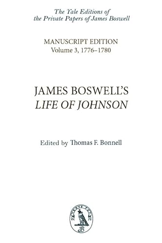 Beispielbild fr James Boswell's Life of Johnson: Manuscript Edition: Volume 3, 1776-1780 (The Yale Editions of the Private Papers of James Boswell) zum Verkauf von HPB-Red