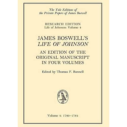 9780748606054: James Boswell's 'Life of Johnson': An Edition of the Original Manuscript, in Four Volumes; Vol. 4: 1780-1784: 3 (The Yale Editions of the Private Papers of James Boswell)