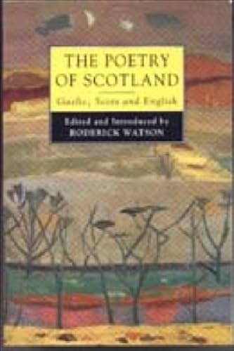 Stock image for The Poetry of Scotland: Gaelic, Scots & English 1380-1980 for sale by WorldofBooks