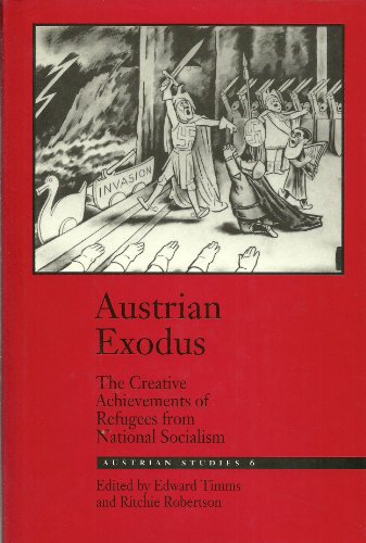 Stock image for Austrian Exodus : The Creative Achievements of Refugees from National Socialism for sale by Better World Books Ltd