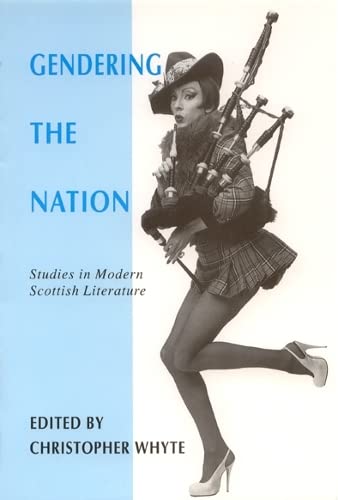 Imagen de archivo de Gendering the Nation: Studies in Modern Scottish Literature a la venta por WorldofBooks