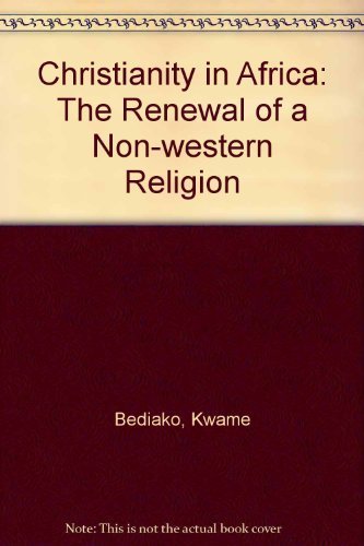 9780748606252: Christianity in Africa: The Renewal of a Non-western Religion