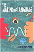 Stock image for The Making of Language for sale by Better World Books