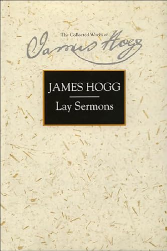 9780748607464: Lay Sermons (The Collected Works of James Hogg): No. 5