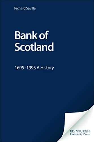 Bank of Scotland: A History 1695-1995