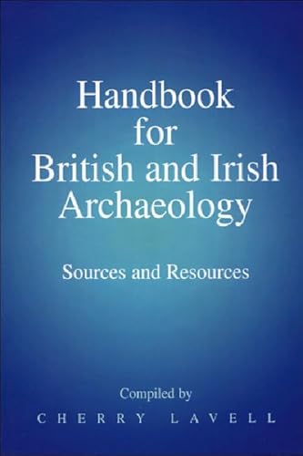 Beispielbild fr Handbook for British and Irish Archaeology: Sources and Resources zum Verkauf von WorldofBooks