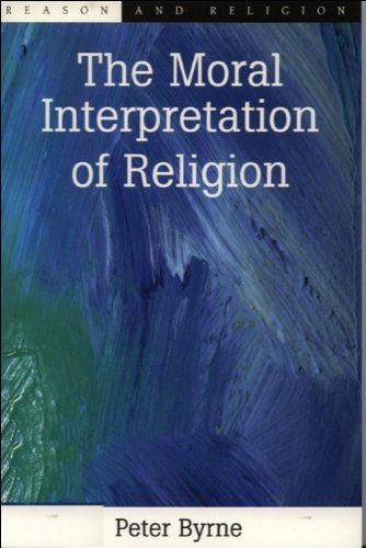 9780748607846: The Moral Interpretation of Religion (Reason and Religion)