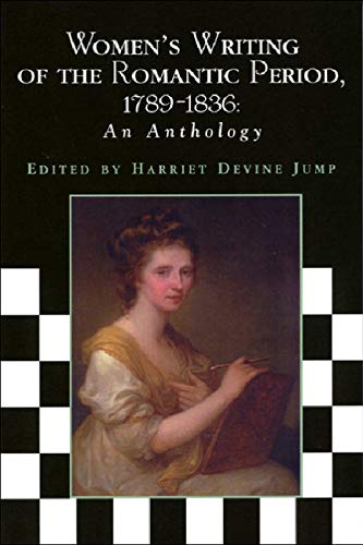 Stock image for Women's Writing of the Romantic Period, 1789-1836: An Anthology (Women's Writing Anthologies) Devine Jump, Professor Harriet for sale by The Compleat Scholar