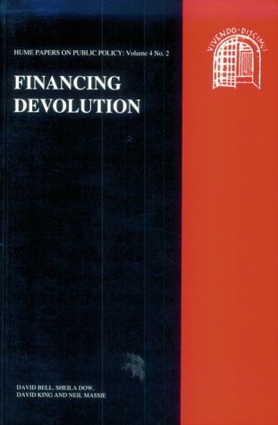 Imagen de archivo de Financing Devolution : Hume Papers on Public Policy 4. 2 a la venta por Better World Books Ltd