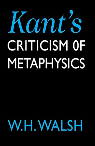 Imagen de archivo de Kant's Criticism of Metaphysics a la venta por WorldofBooks
