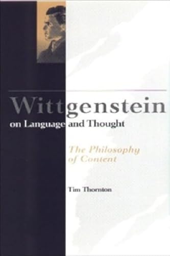 Stock image for Wittgenstein on Language and Thought: Philosophy of Content for sale by WorldofBooks