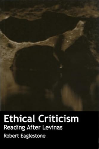 Stock image for Ethical Criticism: Reading After Levinas for sale by WorldofBooks