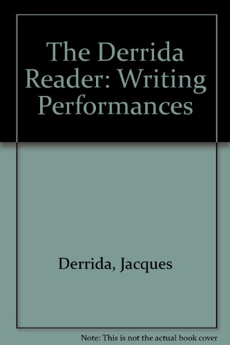 9780748609659: The Derrida Reader: Writing Performances