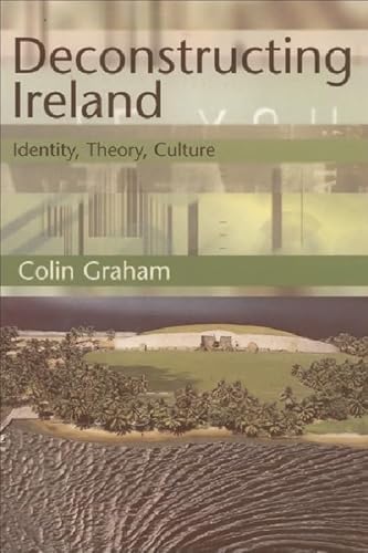 Beispielbild fr Deconstructing Ireland (Tendencies: Identities, Texts, Cultures): Identity, Theory, Culture zum Verkauf von WorldofBooks