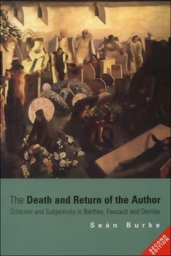 9780748610068: The Death and Return of the Author: Criticism and Subjectivity in Barthes, Foucault and Derrida