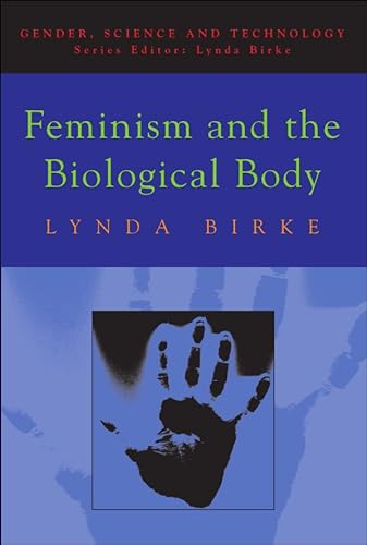 Stock image for Feminism and the Biological Body for sale by PsychoBabel & Skoob Books