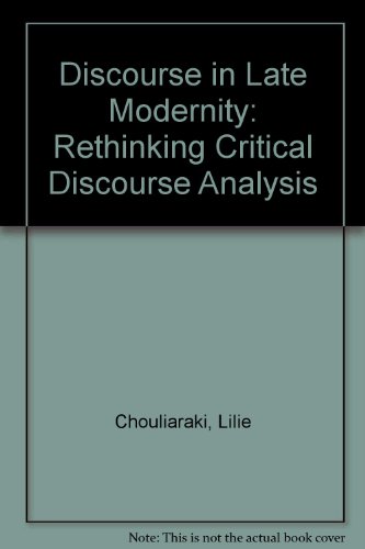 9780748610839: Discourse in Late Modernity: Rethinking Critical Discourse Analysis