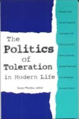 9780748610945: The Politics of Toleration: Tolerance and Intolerance in Modern Life
