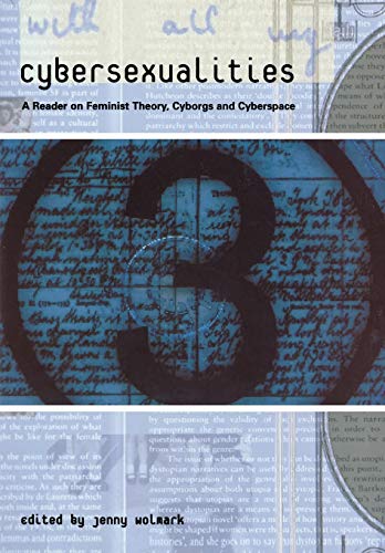 9780748611171: Cybersexualities: A Reader in Feminist Theory, Cyborgs and Cyberspace
