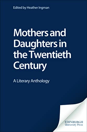 Stock image for Mothers and Daughters in the Twentieth Century: A Literary Anthology for sale by More Than Words