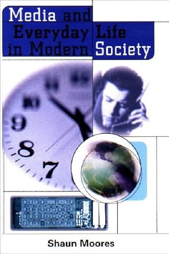 Stock image for Media and Everyday Life in Modern Society for sale by WorldofBooks