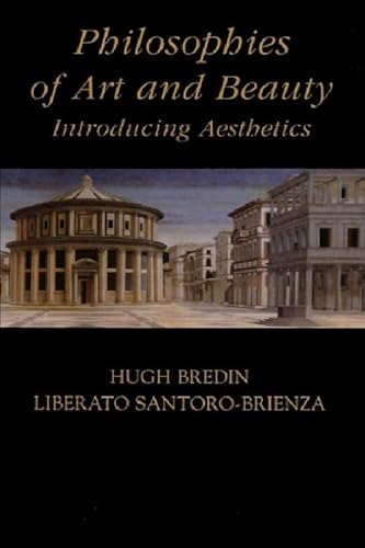 Philosophies of Art and Beauty: Introducing Aesthetics (9780748611911) by Bredin, Hugh; Santoro-Brienza, Liberato