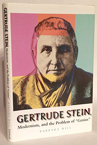 Beispielbild fr Gertrude Stein, Modernism, and the problem of "genius". zum Verkauf von Kloof Booksellers & Scientia Verlag