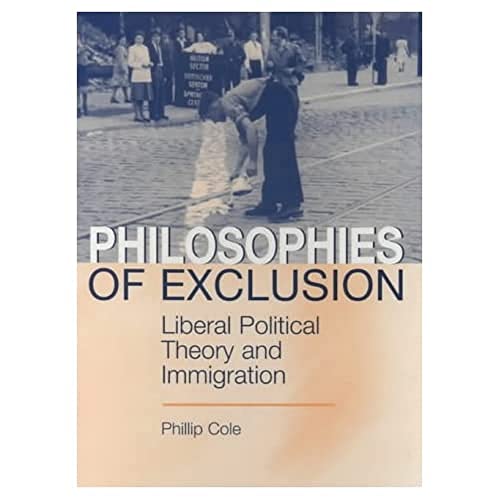 Beispielbild fr Philosophies of Exclusion: Liberal Political Theory and Immigration zum Verkauf von WorldofBooks