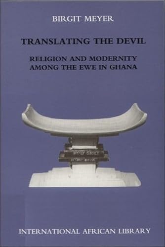 9780748613038: Translating the Devil: Religion and Modernity Among the Ewe in Ghana: No. 21
