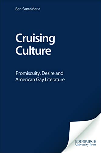 9780748613618: Cruising Culture: Promiscuity, Desire and American Gay Literature