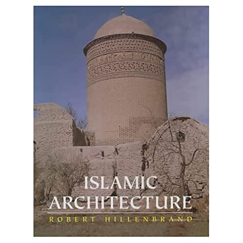 Imagen de archivo de Islamic Architecture: Form, Function and Meaning a la venta por ThriftBooks-Dallas