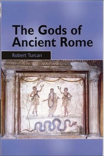 Stock image for The Gods of Ancient Rome: Religion in Everyday Life from Archaic to Imperial Times for sale by WorldofBooks