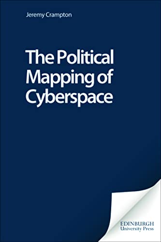 9780748614127: The Political Mapping of Cyberspace: Cartography, Communication and Power