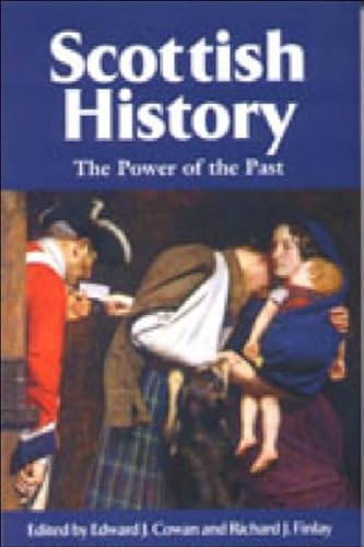 Imagen de archivo de Scottish History: The Power of the Past a la venta por AwesomeBooks